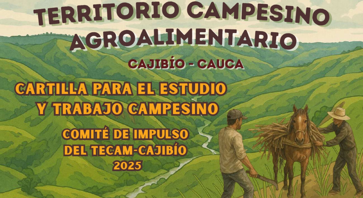 Cartilla para el estudio y trabajo campesino del TECAM de Cajibío, Cauca